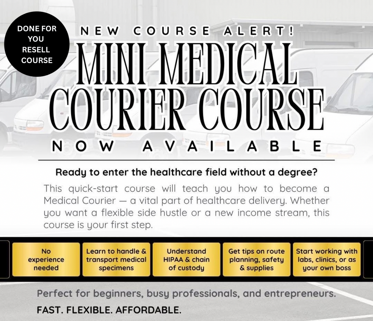 Done For You Medical Courier At Your Pace Online Training