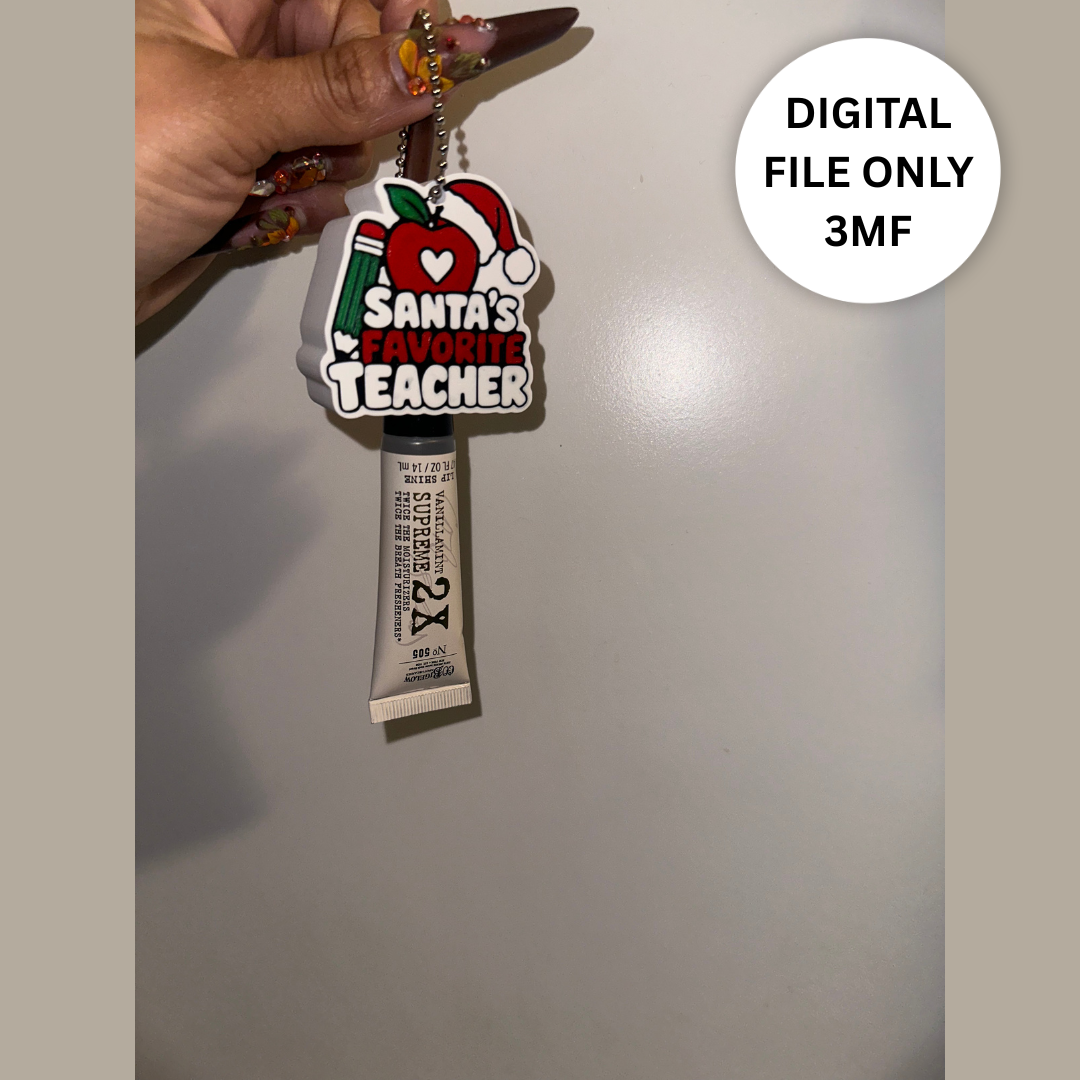 Santa's Favorite Teacher BBW Lipgloss Holder – Digital 3MF File Only